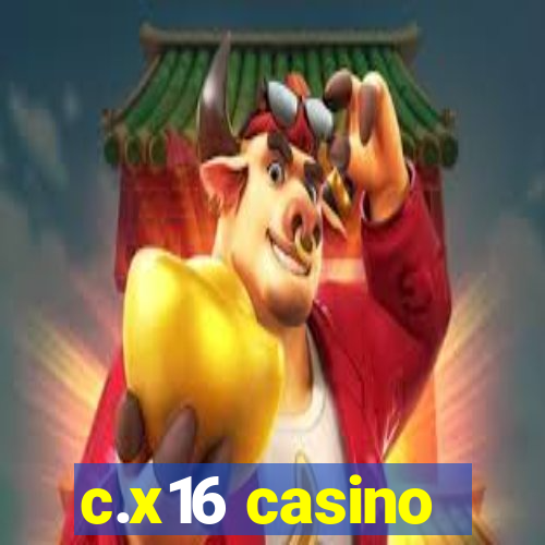 c.x16 casino